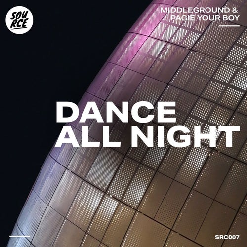 Middleground, Pagie Your Boy - Dance All Night EP [SRC007]